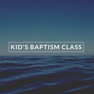 Kid's Baptism Class