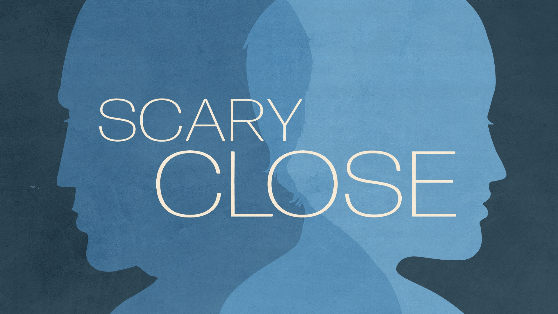 Scary Close